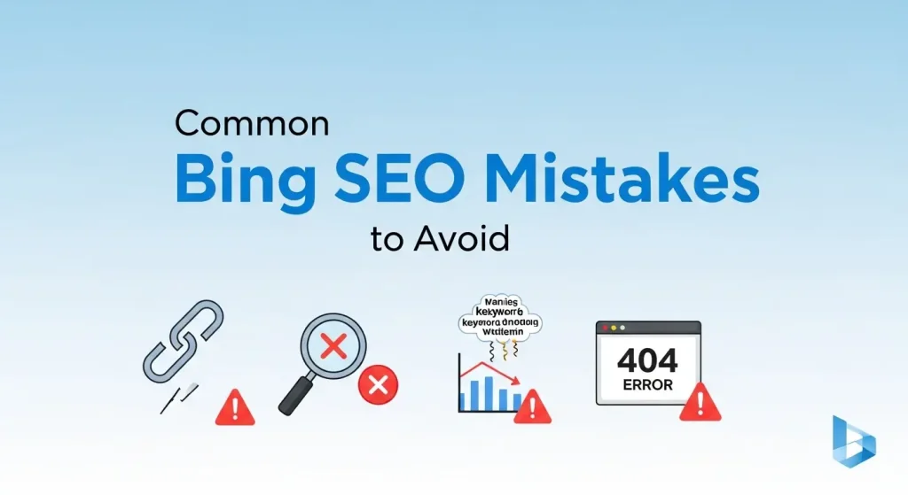 Common Bing SEO Mistakes to Avoid